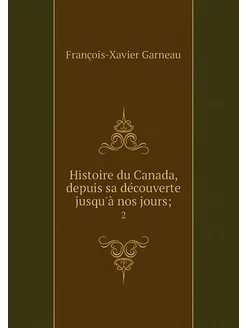 Histoire du Canada, depuis sa découve