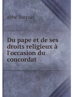 Du pape et de ses droits religieux à