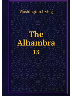 The Alhambra. 13