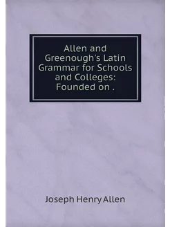 Allen and Greenough's Latin Grammar f