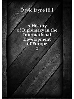 A History of Diplomacy in the Interna