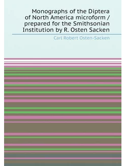 Monographs of the Diptera of North America microform