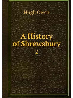 A History of Shrewsbury. 2