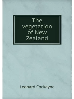 The vegetation of New Zealand