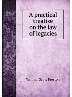 A practical treatise on the law of le