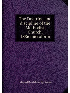 The Doctrine and discipline of the Me