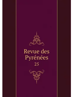 Revue des Pyrénées. 25