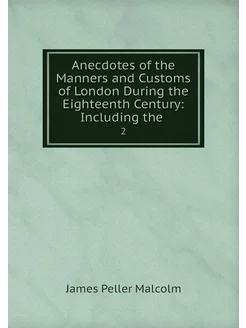 Anecdotes of the Manners and Customs