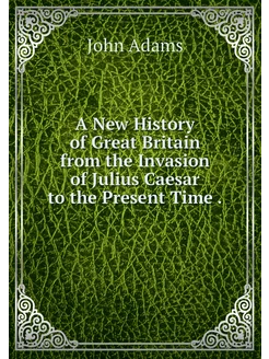 A New History of Great Britain from t