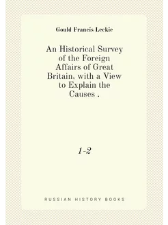 An Historical Survey of the Foreign Affairs of Great