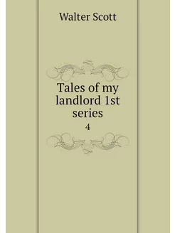 Tales of my landlord 1st series. 4