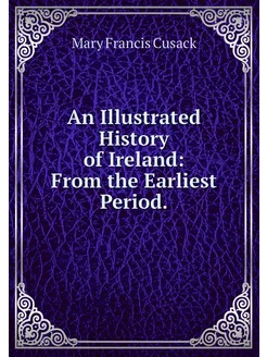 An Illustrated History of Ireland Fr