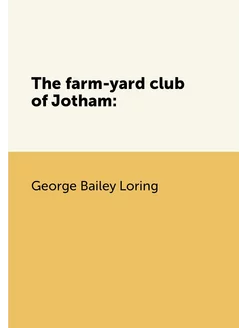 The farm-yard club of Jotham