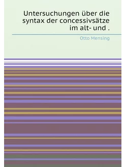 Untersuchungen über die syntax der concessivsätze im