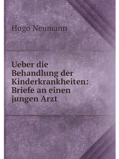 Ueber die Behandlung der Kinderkrankh