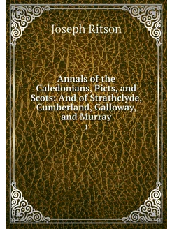 Annals of the Caledonians, Picts, and