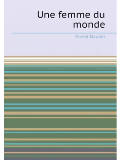 Une femme du monde