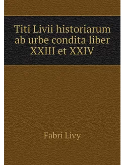 Titi Livii historiarum ab urbe condit