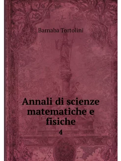 Annali di scienze matematiche e fisic