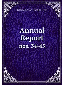 Annual Report. nos. 34-45