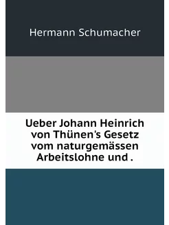 Ueber Johann Heinrich von Thünen's Ge