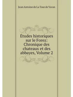 Études historiques sur le Forez Chro