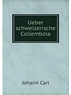 Ueber schweizerische Collembola