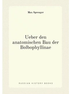 Ueber den anatomischen Bau der Bolbophyllinae