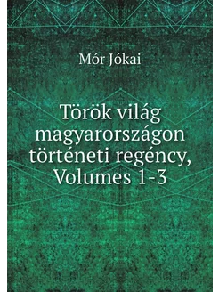 Török világ magyarországon történeti