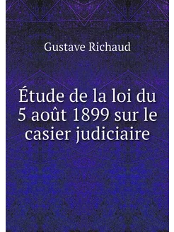 Étude de la loi du 5 août 1899 sur le