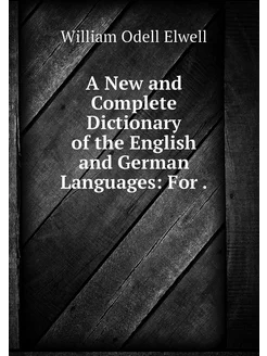 A New and Complete Dictionary of the