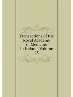 Transactions of the Royal Academy of