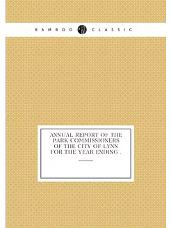 Annual Report of the Park Commissione