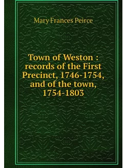 Town of Weston records of the First