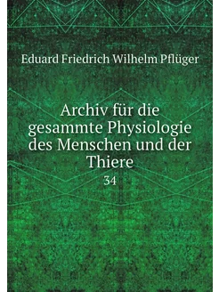 Archiv für die gesammte Physiologie d