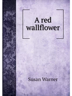 A red wallflower