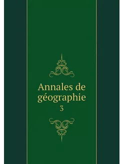 Annales de géographie. 3