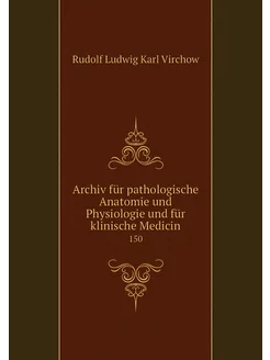 Archiv für pathologische Anatomie und