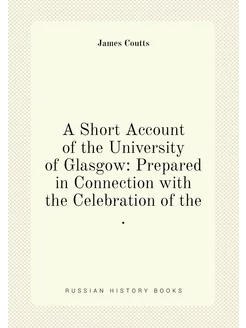 A Short Account of the University of Glasgow Prepar