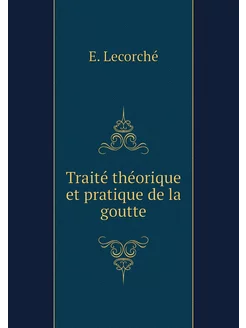 Traité théorique et pratique de la go