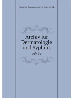 Archiv für Dermatologie und Syphilis