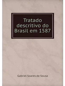 Tratado descritivo do Brasil em 1587