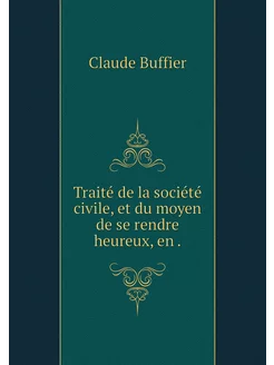 Traité de la société civile, et du mo