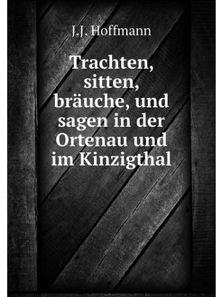 Trachten, sitten, bräuche, und sagen