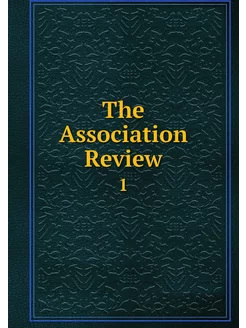 The Association Review. 1