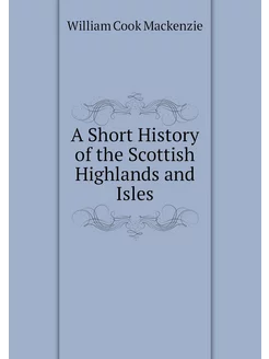 A Short History of the Scottish Highl