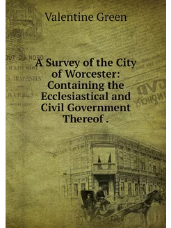 A Survey of the City of Worcester Co