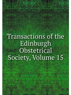 Transactions of the Edinburgh Obstetr