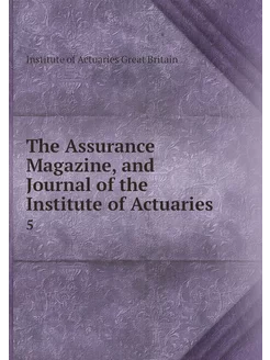 The Assurance Magazine, and Journal o