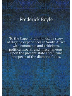 To the Cape for diamonds. a story o